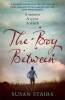 The Boy Between (Paperback) - Susan Stairs Photo