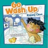 Go Wash Up - Keeping Clean (Hardcover) - Amanda Doering Tourville Photo