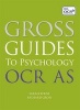 Gross Guides to Psychology: OCR AS (Paperback) - Richard Gross Photo