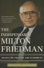 The Indispensable Milton Friedman - Essays on Politics and Economics (Hardcover) - Lanny Ebenstein Photo