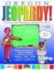 Oregon Jeopardy! (Paperback) - Carole Marsh Photo