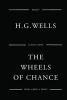 The Wheels of Chance (Paperback) - MR H G Wells Photo