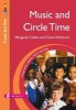 Music and Circle Time - Using Music, Rhythm, Rhyme and Song (Paperback) - Margaret Collins Photo