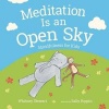 Meditation Is an Open Sky - Mindfulness for Kids (Hardcover) - Whitney Stewart Photo