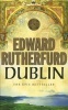 Dublin - The Epic Novel (Paperback, New Ed) - Edward Rutherfurd Photo