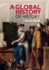 A Global History of History (Paperback, New) - Daniel Woolf Photo