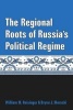 The Regional Roots of Russia's Political Regime (Hardcover) - William M Reisinger Photo