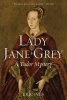 Lady Jane Grey - A Tudor Mystery (Paperback) - Eric Ives Photo