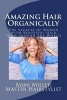 Amazing Hair Organically - The Secrets of Women with Beautiful Hair from Around the World (Paperback) - Mimi Miller Photo