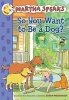 So You Want to Be a Dog? (Paperback) - Susan Meddaugh Photo