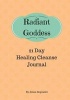 Radiant Goddess - 21 Day Healing Cleanse Journal (Paperback) - Jenna Degowski Photo