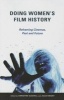 Doing Women's Film History - Reframing Cinemas, Past and Future (Paperback) - Christine Gledhill Photo