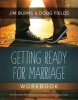 Getting Ready for Marriage Workbook (Paperback) - Jim Burns Photo