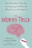 The Worry Trick - How Your Brain Tricks You into Expecting the Worst and What You Can Do About it (Paperback) - David A Carbonell Photo