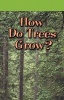 How Do Trees Grow? (Paperback) - Sharon McConnell Photo