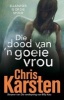 Die Dood Van 'n Goeie Vrou (Afrikaans, Paperback) - Chris Karsten Photo