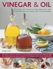 Vinegar & Oil - More Than 1001 Natural Remedies, Home Cures, Tips, Household Hints and Recipes, with 700 Photographs (Paperback) -  Photo