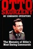 My Command Operations - Memoirs of Hitler's Most Daring Commando (Hardcover) - Otto Skorzeny Photo