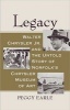 Legacy - Walter Chrysler Jr. and the Untold Story of Norfolk's Chrysler Museum of Art (Hardcover) - Peggy Earle Photo