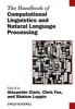 The Handbook of Computational Linguistics and Natural Language Processing (Paperback) - Alexander Clark Photo