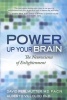 Power Up Your Brain: the Neuroscience of Enlightenment (Paperback, 4th) - David P Perlmutter Photo