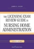 The Licensing Exam Review Guide - In Nursing Home Administration (Paperback, 7th Revised edition) - James E Allen Photo