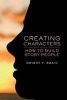 Creating Characters - How to Build Story People (Paperback) - Dwight V Swain Photo