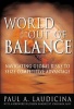 World Out of Balance - Navigating Global Risks to Seize Competitive Advantage (Hardcover) - Paul A Laudicina Photo