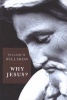 Why Jesus? (Paperback) - William H Willimon Photo