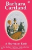 A Heaven on Earth (Paperback) - Barbara Cartland Photo