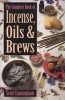 The Complete Book of Incense, Oils and Brews (Paperback, 2nd Revised edition) - Scott Cunningham Photo