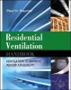 Residential Ventilation Handbook - Ventilation to Improve Indoor Air Quality (Paperback) - Paul Raymer Photo