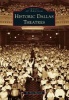 Historic Dallas Theatres (Paperback) - D Troy Sherrod Photo