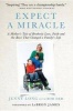 Expect a Miracle - A Mother's Tale of Brotherly Love, Faith and the Race That Changed a Family's Life (Hardcover) - Jenny Long Photo