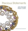 Precious Statements:  - Designer & Jeweller (Hardcover) - John Donald Photo