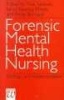 Forensic Mental Health Nursing - Policy, Strategy and Implementation (Paperback) - Paul Tarbuck Photo