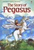 The Story of Pegasus (Hardcover) - Susanna Davidson Photo