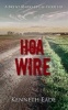 Hoa Wire - A Courtroom Drama Novel (Paperback) - Kenneth Eade Photo