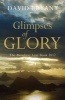 Glimpses of Glory 2017 - The Mowbray Lent Book (Paperback) - David Bryant Photo