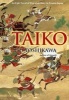 Taiko - An Epic Novel of War and Glory in Feudal Japan (Hardcover) - Eiji Yoshikawa Photo