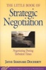 The Little Book of Strategic Negotiation - Negotiating During Turbulent Times (Paperback) - Jayne Seminare Docherty Photo