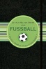 Little Black Book Vom Fubetaball - Das Kleine Handbuch Fur Den Ganz Grobetaen Fubetaball (German, Hardcover) - Enrico Barz Photo