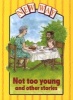 New Way Yellow Level Platform Book - Not Too Young and Other Stories (Staple bound, New edition) - Griselda Gifford Photo