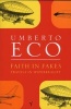 Faith in Fakes - Travels in Hyperreality (Paperback, Reissue) - Umberto Eco Photo