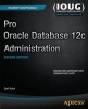 Pro Oracle Database 12c Administration 2013 (Paperback, 2nd Revised edition) - Darl Kuhn Photo