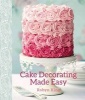 Cake Decorating Made Easy (Paperback) - Robyn King Photo