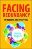 Facing Redundancy: Surviving and Thriving (Paperback) - Jenny Rogers Photo