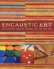 Encaustic Art - The Complete Guide to Creating Fine Art with Wax (Paperback) - Lissa Rankin Photo