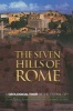 The Seven Hills of Rome - A Geological Tour of the Eternal City (Paperback, New Ed) - Grant Heiken Photo