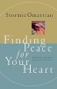 Finding Peace for Your Heart - A Woman's Guide to Emotional Happiness (Paperback) - Stormie Omartian Photo